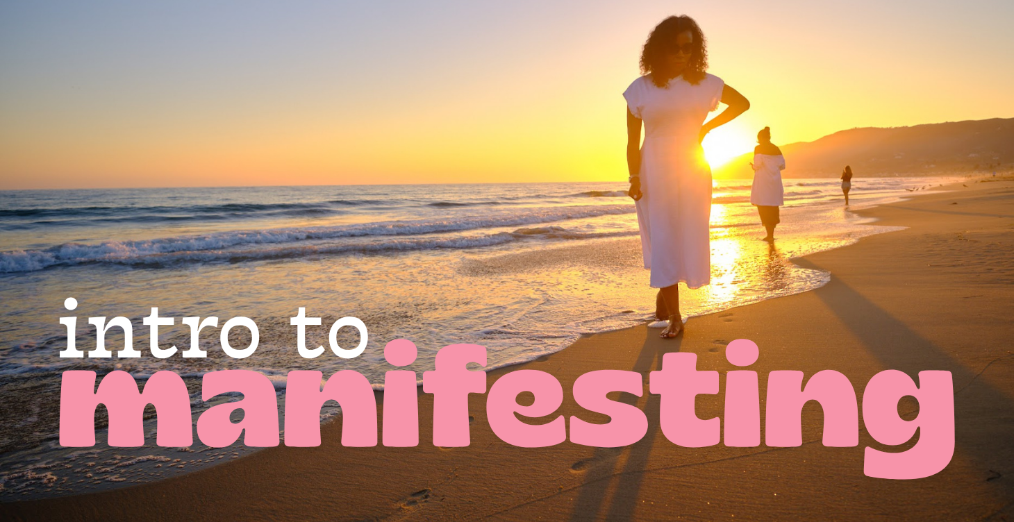 Intro to Manifesting